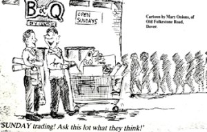 B&amp;Q and Sunday Trading cartoon in Dover Express by Mary Onions. 30.06.1989